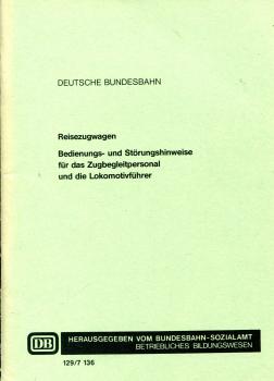 Reisezugwagen – Bedienungs und Störungshinweise für das Zugbegleitpersonal und die Lokführer