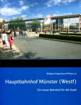 Hauptbahnhof Münster (Westf) Ein neuer Bahnhof für die Stadt