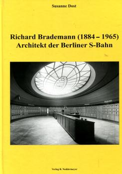 Richard Brademann Architekt der Berliner S-Bahn