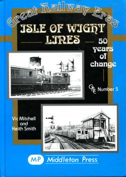 Great Railway Eras Isle of Wight Lines 50 Years of change