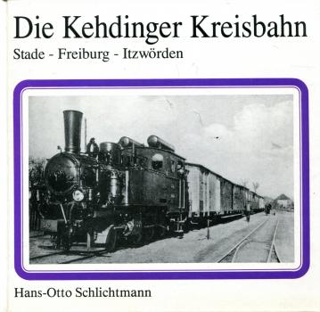 Die Kehdinger Kreisbahn Stade – Freiburg – Itzwörden