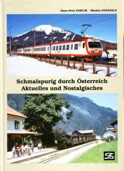 Schmalspurig durch Österreich Aktuelles und Nostalgisches