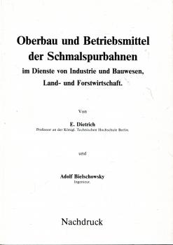 Oberbau und Betriebsmittel der Schmalspurbahnen im Dienste von Industrie und Bauwesen, Land- und Forstwirtschaft Nachdruck