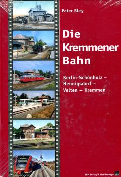 Die Kremmener Bahn Berlin-Schönholz – Hennigsdorf – Velten – Kremmen