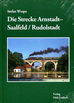 Die Strecke Arnstadt – Saalfeld / Rudolstadt