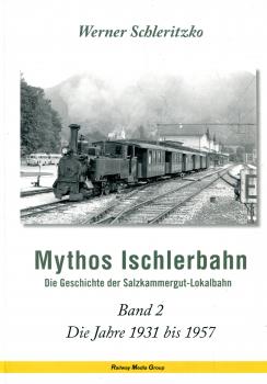 Mythos Ischlerbahn Band 2 1931 – 1957