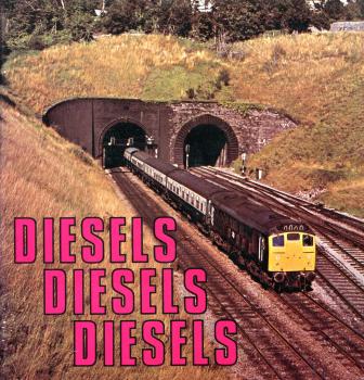 Diesels, Diesels, Diesels British Rail