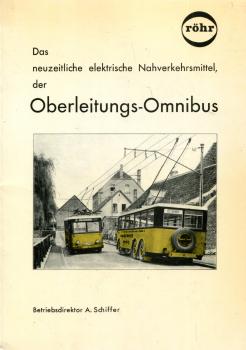 Oberleitungs-Omnibus Das neuzeitliche elektrische Nahverkehrsmittel