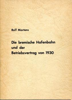 Die bremische Hafenbahn und der Betriebsvertrag von 1930