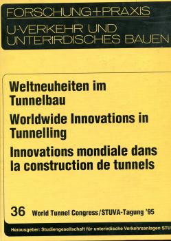 Forschung und Praxis Weltneuheiten im Tunnelbau U-Verkehr und unterirdisches Bauen