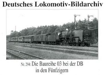 Serie 294 Die Baureihe 03 bei der DB in den Fünfzigern