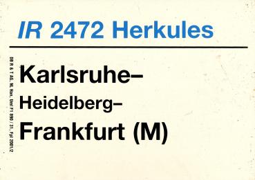 Zuglaufschild IR 2472 Herkules Karlsruhe – Frankfurt (M)