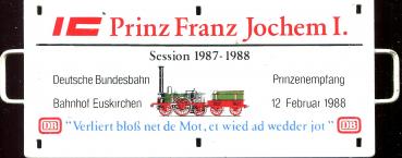 Miniatur Zuglaufschild IC Prinz Franz Jochem I Euskirchen 1988