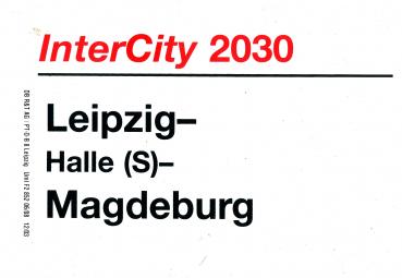 Zuglaufschild Intercity 2030 Leipzig – Magdeburg