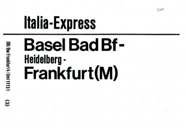 Zuglaufschild Italia Express Basel Bad Bf – Frankfurt