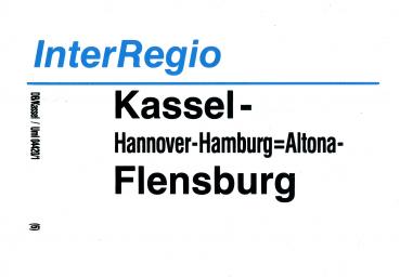 Zuglaufschild Inter Regio Kassel – Flensburg