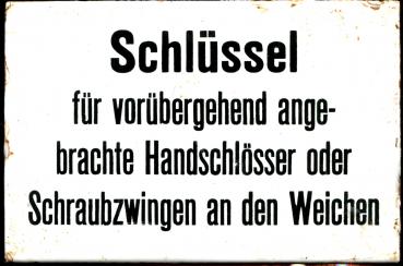 Emailleschild Schlüssel für vorübergehend angebrachte Handschlösser oder Schraubzwingen an den Weichen