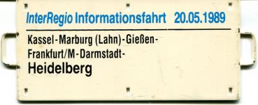 Miniatur Zuglaufschild InterRegio Informationsfahrt 20.05.1989 Kassel – Heidelberg