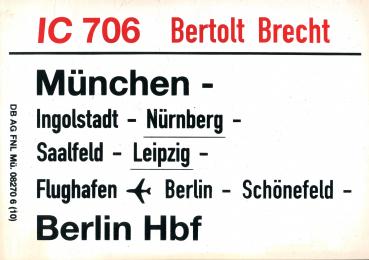 Zuglaufschild IC 706 Bertold Brecht München – Leipzig – Berlin Hbf