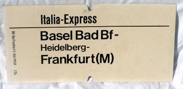 Zuglaufschild Italia-Express Basel Bad Bf – Frankfurt / IC 577 Schauinsland Hamburg-Altona – Basel SBB