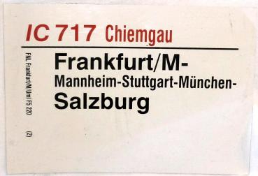 Zuglaufschild IC 717 Chiemgau Frankfurt – Salzburg / Rückseite identisch