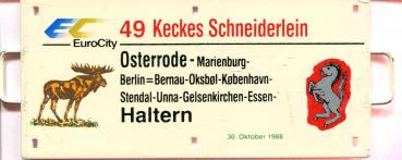 Miniatur Zuglaufschild EC 49 Keckes Schneiderlein Osterrode – Haltern 30.10.1988