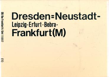 Zuglaufschild Dresden Neustadt – Frankfurt (M)