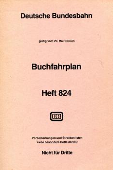 Buchfahrplan Heft 824 ab Mai 1983 Augsburg, Ingolstadt, Weilheim, Dombühl, Pleinfeld, Günzburg