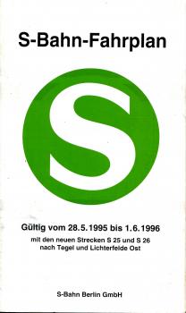 S-Bahn Fahrplan ab 28.5.1996 neu mit S 25 und S 26 Tegel und Lichterfelde Ost