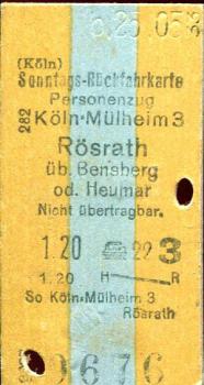 Sonntagsrückfahrkarte Köln Mülheim - Rösrath 3. Klasse