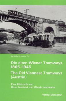 Die alten Wiener Tramways 1865 - 1945