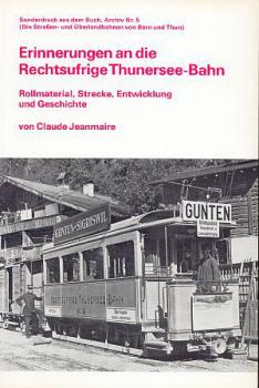 Erinnerungen an die Rechtsufrige Thunerseebahn