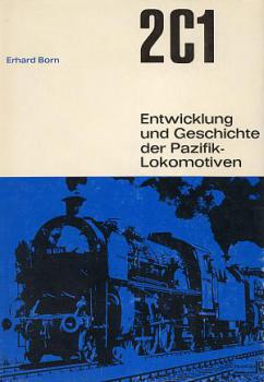 2C1 Entwicklung u. Geschichte der Pazifik Lokomotiven