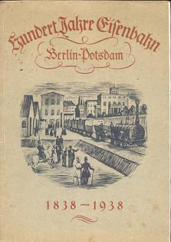 Hundert Jahre Eisenbahn Berlin Potsdam