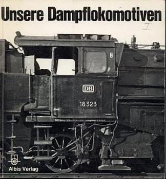 Unsere Dampflokomotiven