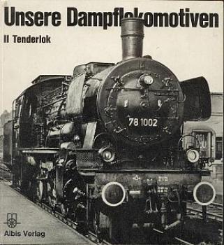 Unsere Dampflokomotiven  II  Tenderlok