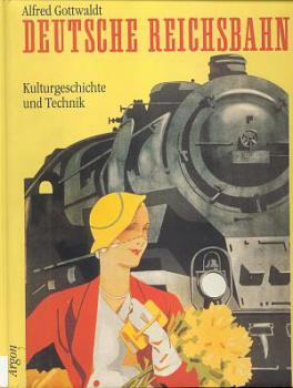 Deutsche Reichsbahn, Kulturgeschichte und Technik