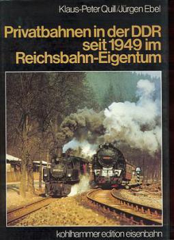 Privatbahnen in der DDR seit 1949 im Reichsbahneigentum