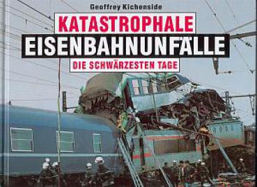 Katastrophale Eisenbahnunfälle