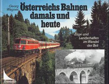 Österreichs Bahnen damals und heute