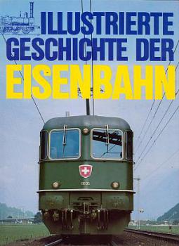 Illustrierte Geschichte der Eisenbahn