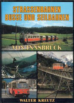 Strassenbahnen Busse und Seilbahnen von Innsbruck