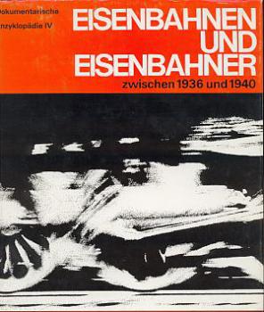 Eisenbahnen und Eisenbahner 1936 - 1940