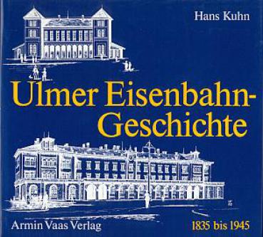 Ulmer Eisenbahn-Geschichte