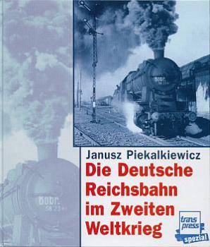 Die Deutsche Reichsbahn im Zweiten Weltkrieg (1998)