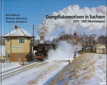 Dampflokomotiven in Sachsen 1975 - 1985 Normalspur