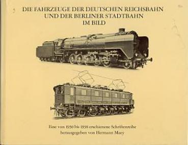 Die Fahrzeuge der Deutschen Reichsbahn und der Berliner Stadtbah