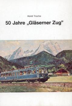 50 Jahre Gläserner Zug