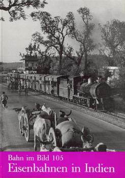 Eisenbahnen in Indien Bahn im Bild 105