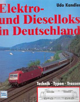Elektro- und Dieselloks in Deutschland technik, Typen, Trassen